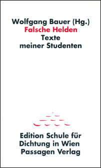 wolfgang bauer (hg.): falsche helden  wolfgang bauer (hg.): falsche helden